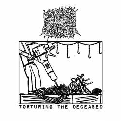 Torturing the Deceased